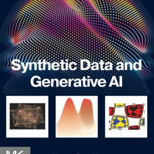 Synthetic Data and Generative AI-ISBN: 9780443218576