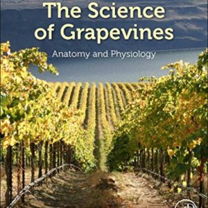 The Science of Grapevines: Anatomy and Physiology
