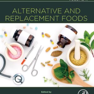 Alternative and Replacement Foods (Volume 17) (Handbook of Food Bioengineering