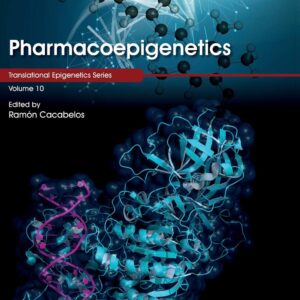 Pharmacoepigenetics (Volume 10) (Translational Epigenetics