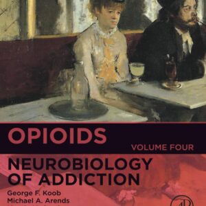 Opioids: Neurobiology of Addiction (Vol 4) (Volume 4)