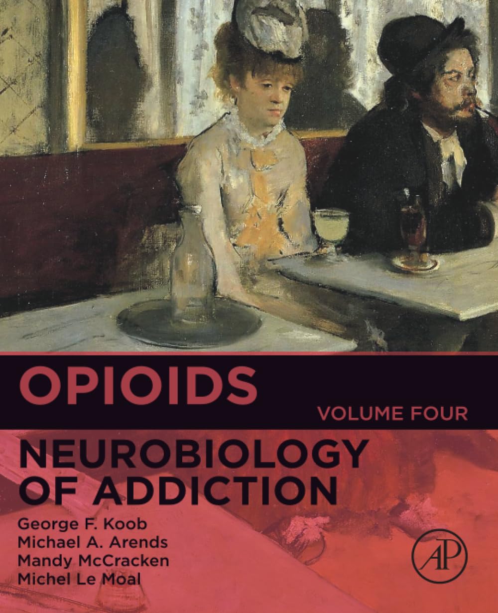 Opioids: Neurobiology of Addiction (Vol 4) (Volume 4)