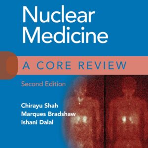 Nuclear Medicine: A Core Review-ISBN: 9781975147921