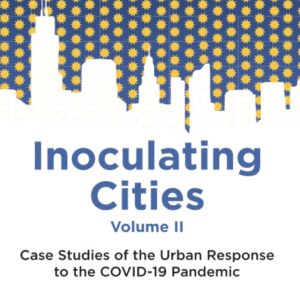 Inoculating Cities: Case Studies of the Urban Response to the COVID-19 Pandemic