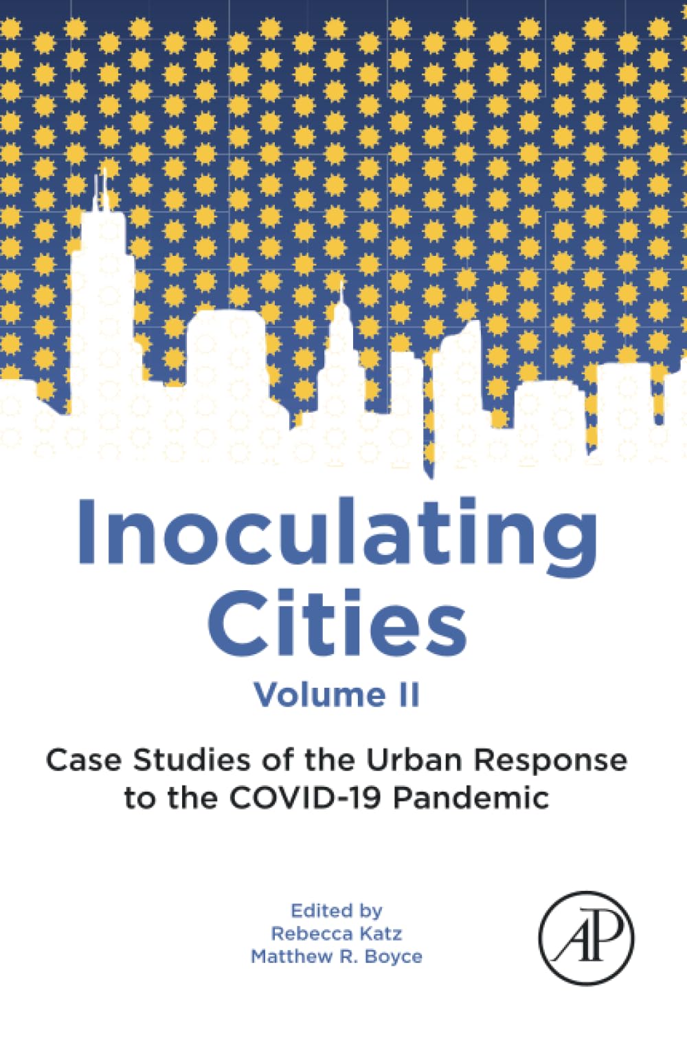 Inoculating Cities: Case Studies of the Urban Response to the COVID-19 Pandemic