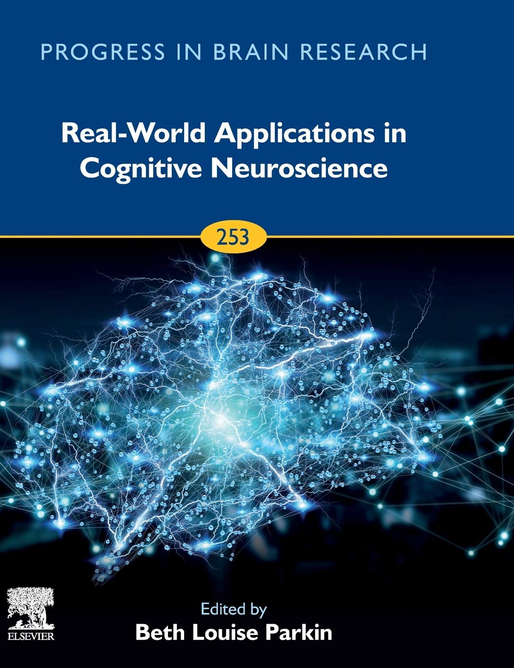 Real-World Applications in Cognitive Neuroscience (Volume 253) (Progress in Brain Research