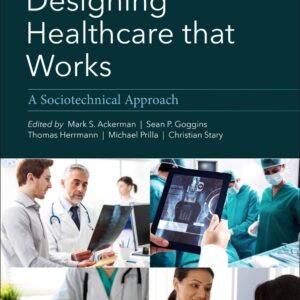 Designing Healthcare That Works: A Sociotechnical Approach