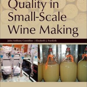 A Complete Guide to Quality in Small-Scale Wine Making