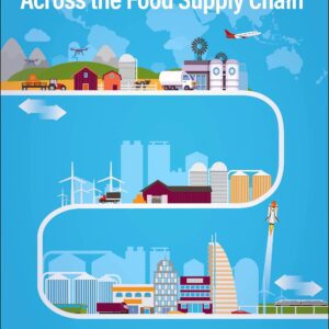 Food Engineering Innovations Across the Food Supply Chain