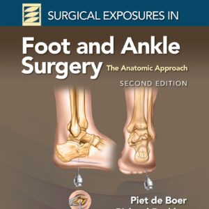 Surgical Exposures in Foot and Ankle Surgery: The Anatomic Approach-ISBN: 9781975192051