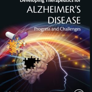 Developing Therapeutics for Alzheimer's Disease: Progress and Challenges