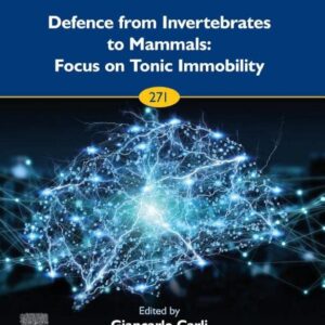 Defence from Invertebrates to Mammals: Focus on Tonic Immobility (Volume 271) (Progress in Brain Research