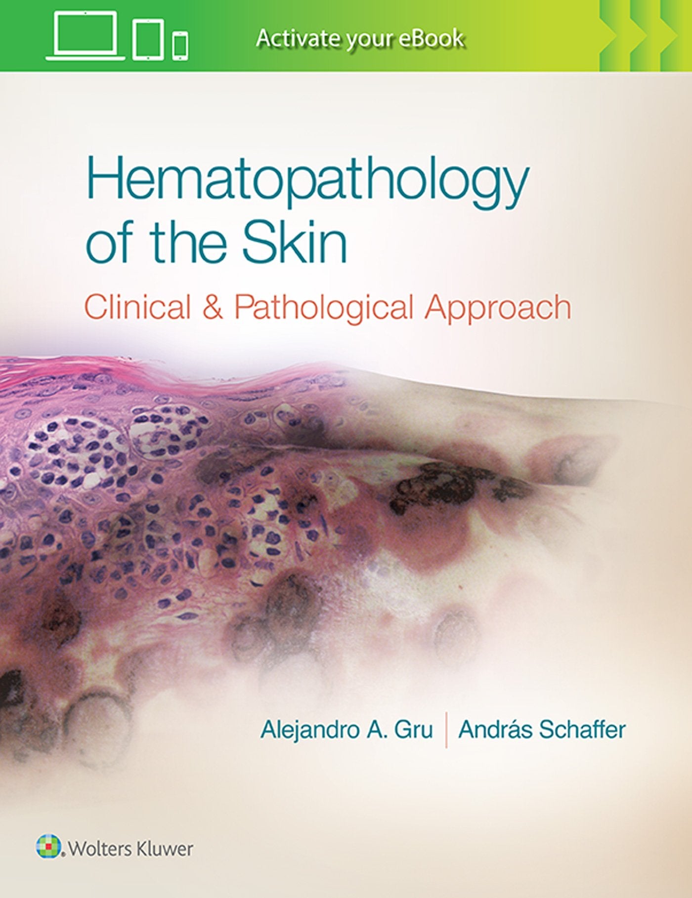 Hematopathology of the Skin: A Clinical and Pathologic Approach-ISBN: 9781496300584