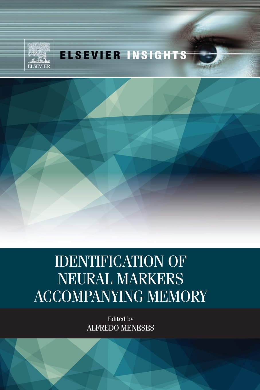Identification of Neural Markers Accompanying Memory (Elsevier Insights)