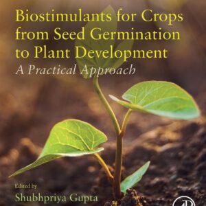 Biostimulants for Crops from Seed Germination to Plant Development: A Practical Approach