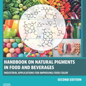 Handbook on Natural Pigments in Food and Beverages: Industrial Applications for Improving Food Color (Woodhead Publishing Series in Food Science