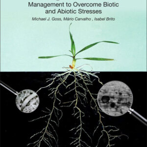 Functional Diversity of Mycorrhiza and Sustainable Agriculture: Management to Overcome Biotic and Abiotic Stresses