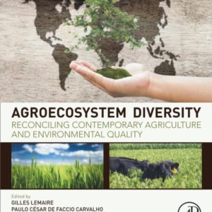 Agroecosystem Diversity: Reconciling Contemporary Agriculture and Environmental Quality