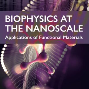 Biophysics at the Nanoscale: Applications of Functional Materials