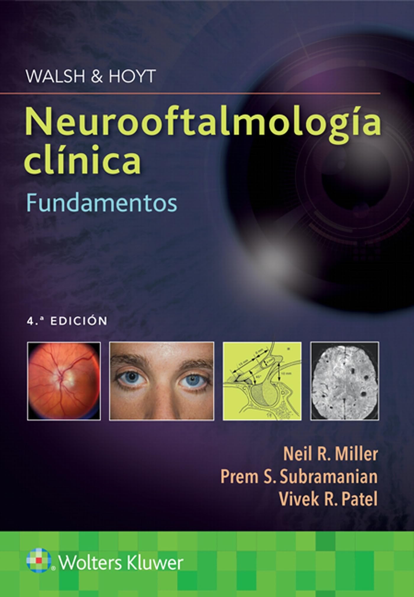 Walsh & Hoyt. NeurooftalmologÃa clÃnica. Fundamentos (Spanish Edition)-ISBN: 9788418563942