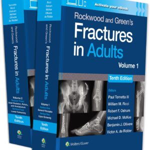 Rockwood and Green's Fractures in Adults: Print + eBook with Multimedia-ISBN: 9781975211608