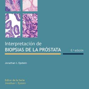 InterpretaciÃ³n de biopsias de la prÃ³stata (Spanish Edition)-ISBN: 9788418257285