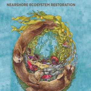 Sea Otter Conservation II: Nearshore Ecosystem Restoration