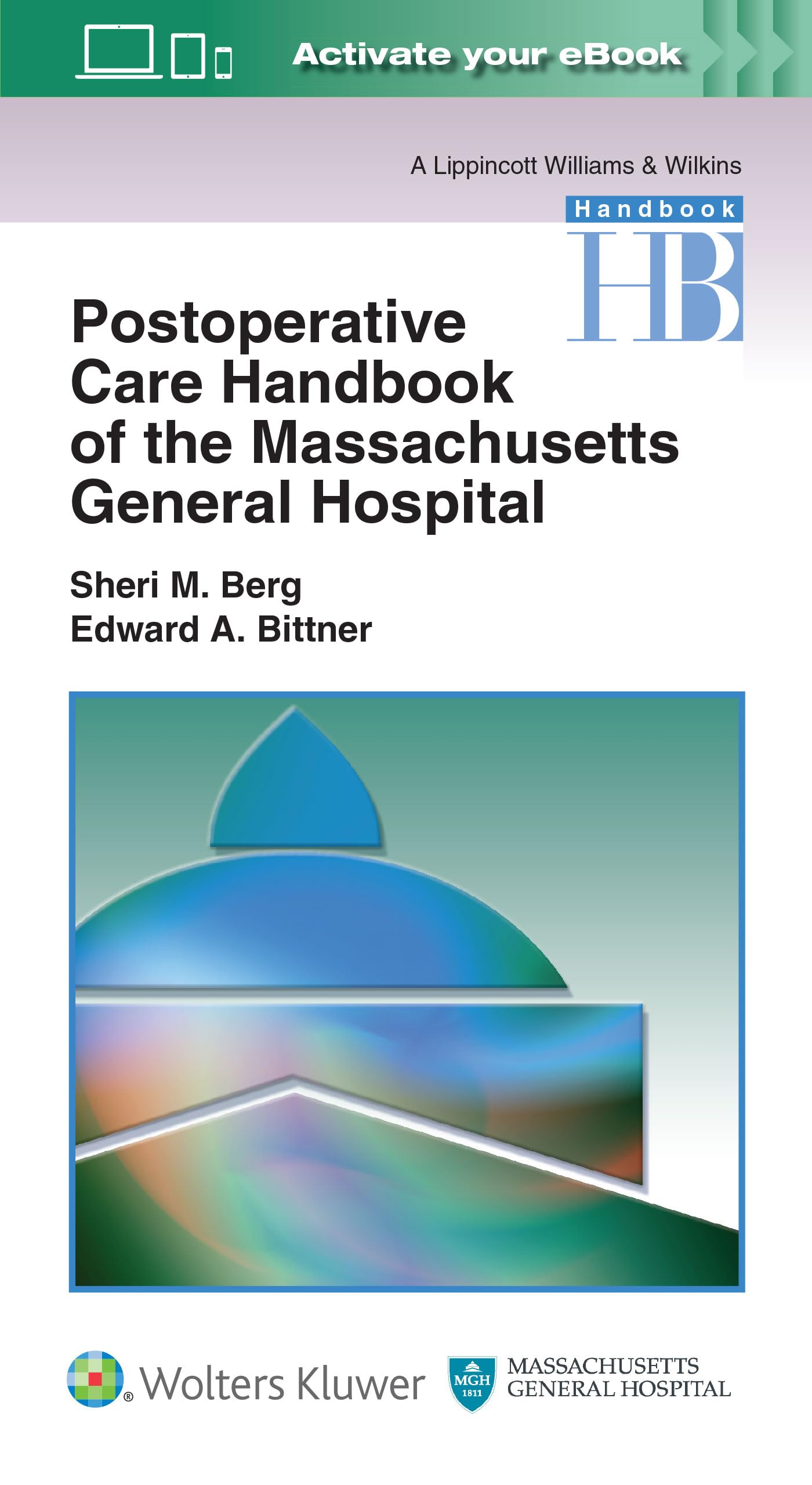 Postoperative Care Handbook of the Massachusetts General Hospital (A Lippincott Williams & Wilkins Handbook)-ISBN: 9781496301048