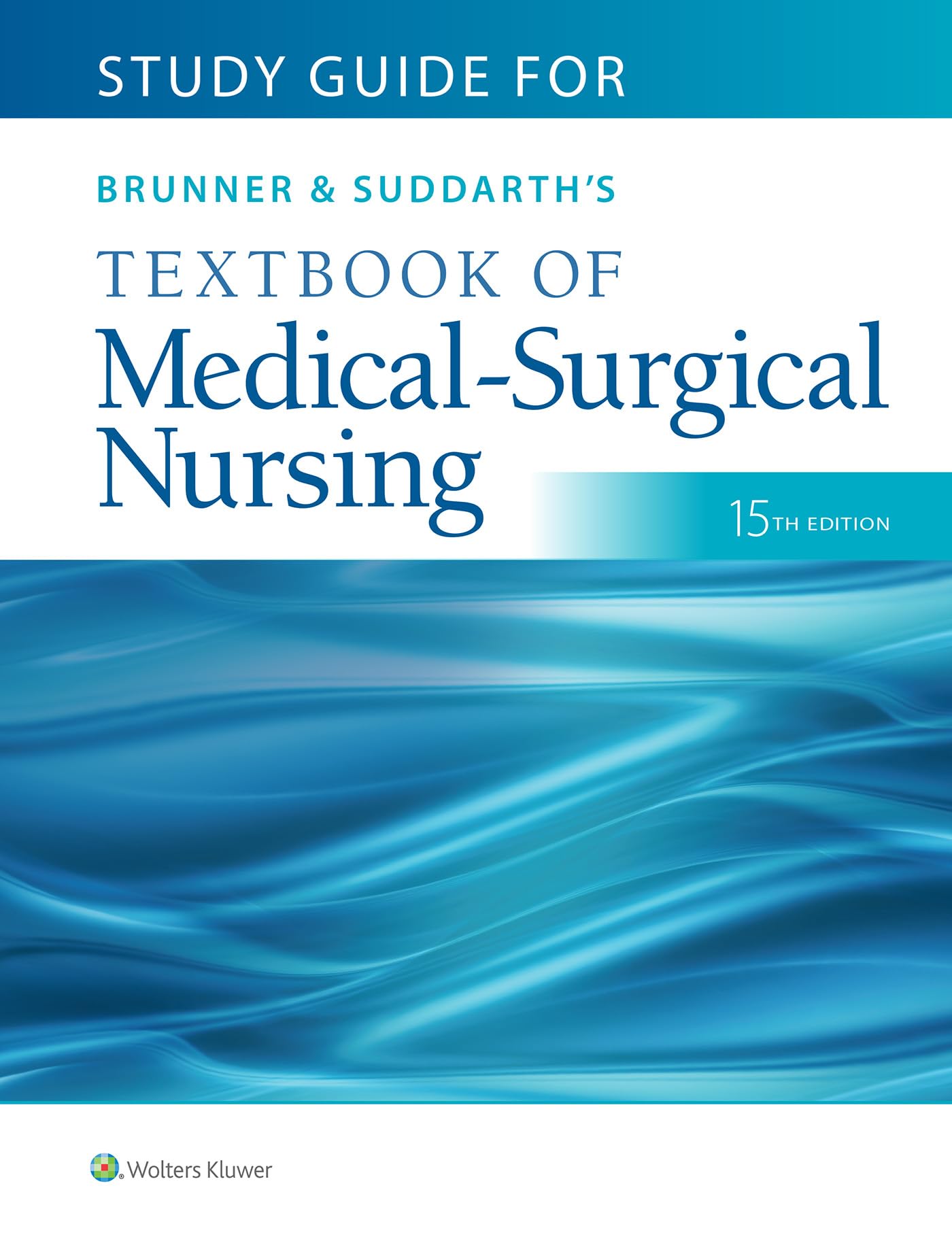 Study Guide for Brunner & Suddarth's Textbook of Medical-Surgical Nursing-ISBN: 9781975163259