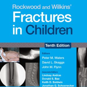 Rockwood and Wilkins' Fractures in Children: Print + eBook with Multimedia-ISBN: 9781975211738
