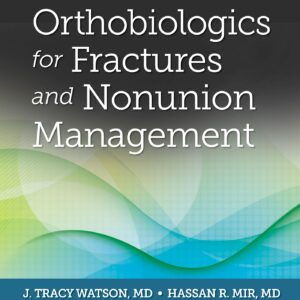Orthobiologics for Fractures and Nonunion Management-ISBN: 9781975182953