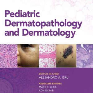Pediatric Dermatopathology and Dermatology-ISBN: 9781496387851
