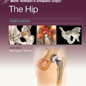 Master Techniques in Orthopaedic Surgery: The Hip: Print + eBook with Multimedia-ISBN: 9781975222000