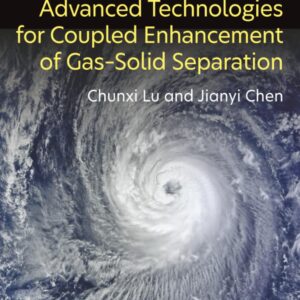 Advanced Technologies for Coupled Enhancement of Gas-Solid Separation