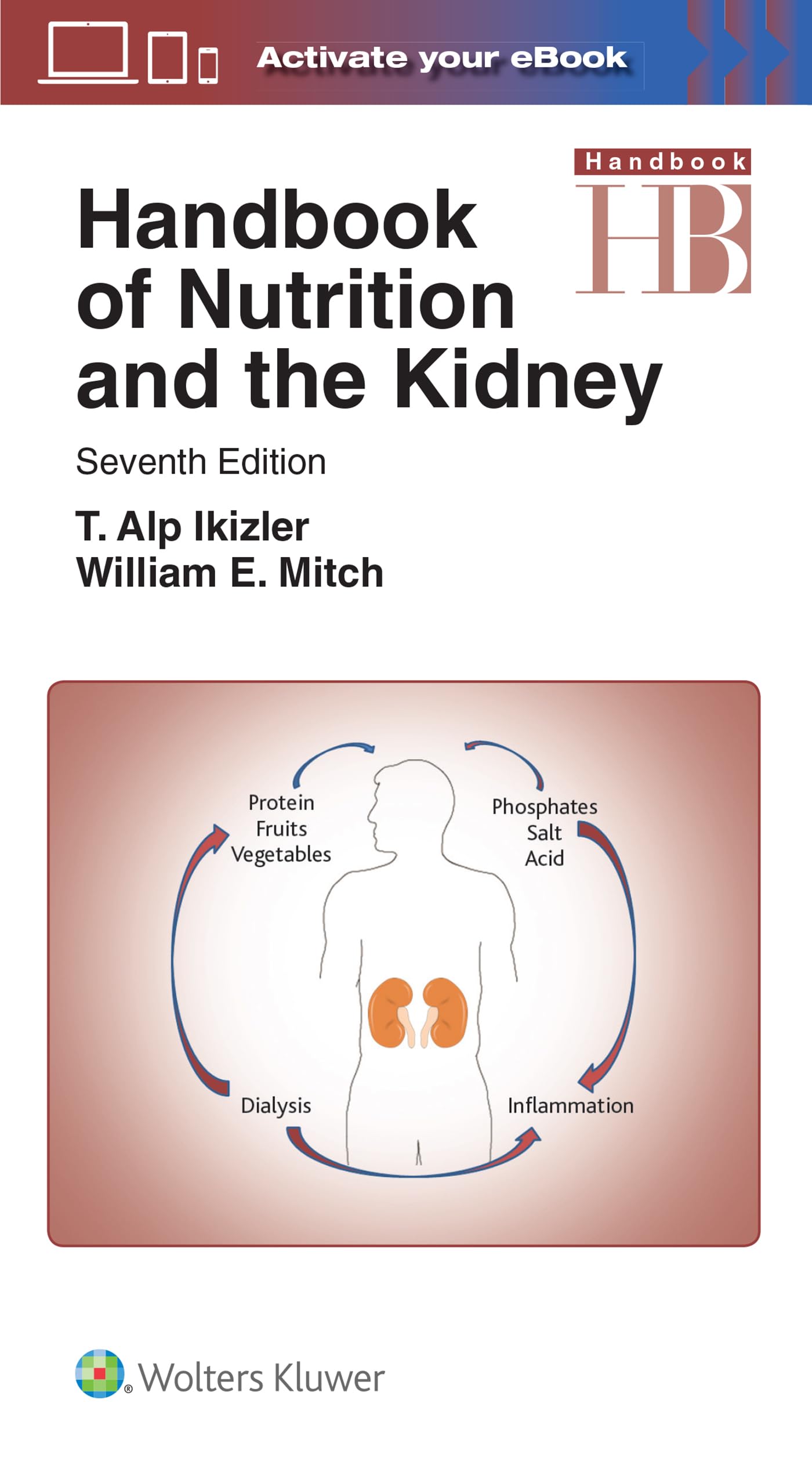 Handbook of Nutrition and the Kidney (Lippincott Williams & Wilkins Handbook Series)-ISBN: 9781496355812