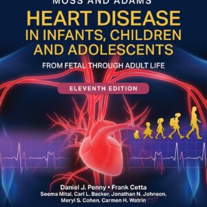 Moss and Adams' Heart Disease in Infants