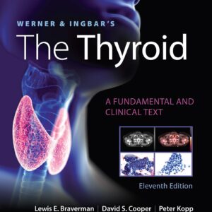 Werner & Ingbar's The Thyroid (Werner and Ingbars the Thyroid)-ISBN: 9781975112967