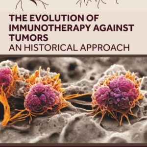 The Evolution of Immunotherapy Against Tumors: An Historical Approach