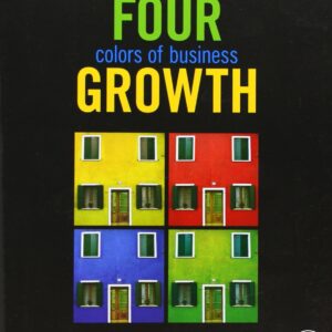 The Four Colors of Business Growth-ISBN: 9780123852397