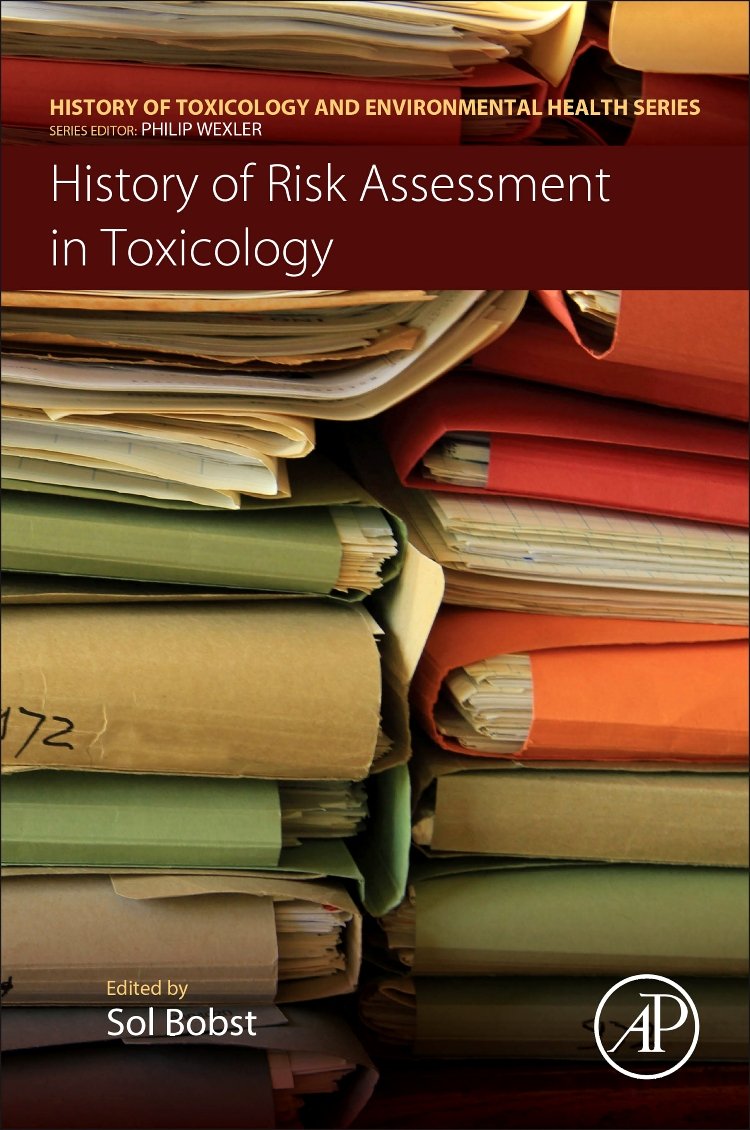 History of Risk Assessment in Toxicology (History of Toxicology and Environmental Health)
