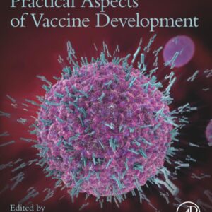 Practical Aspects of Vaccine Development: The Practical Aspects