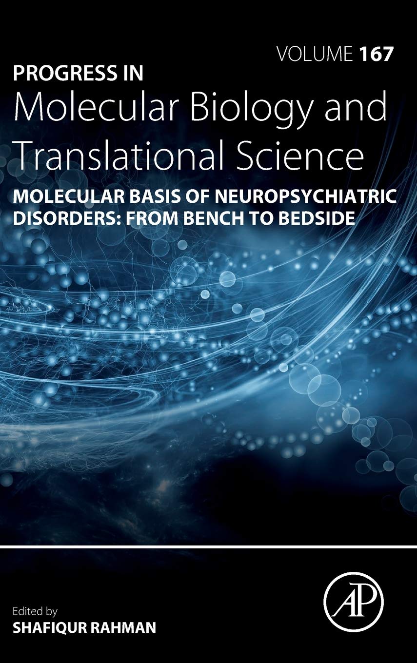 Molecular Basis of Neuropsychiatric Disorders: from Bench to Bedside (Volume 167) (Progress in Molecular Biology and Translational Science
