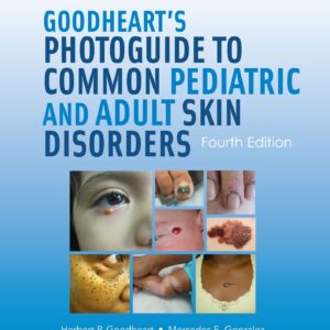 Goodheart's Photoguide to Common Pediatric and Adult Skin Disorders-ISBN: 9781451120622