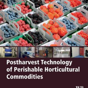 Postharvest Technology of Perishable Horticultural Commodities