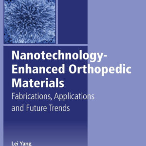 Nanotechnology-Enhanced Orthopedic Materials: Fabrications