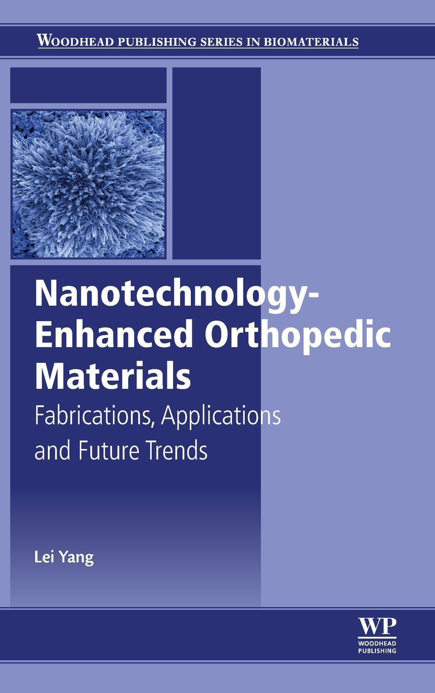 Nanotechnology-Enhanced Orthopedic Materials: Fabrications
