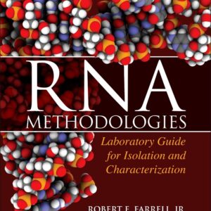 RNA Methodologies: Laboratory Guide for Isolation and Characterization