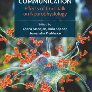 Brain and Organ Communication: Effects of Crosstalk on Neurophysiology