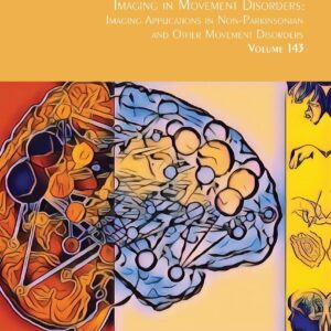 Imaging in Movement Disorders: Imaging Applications in Non-Parkinsonian and Other Movement Disorders (Volume 143) (International Review of Neurobiology