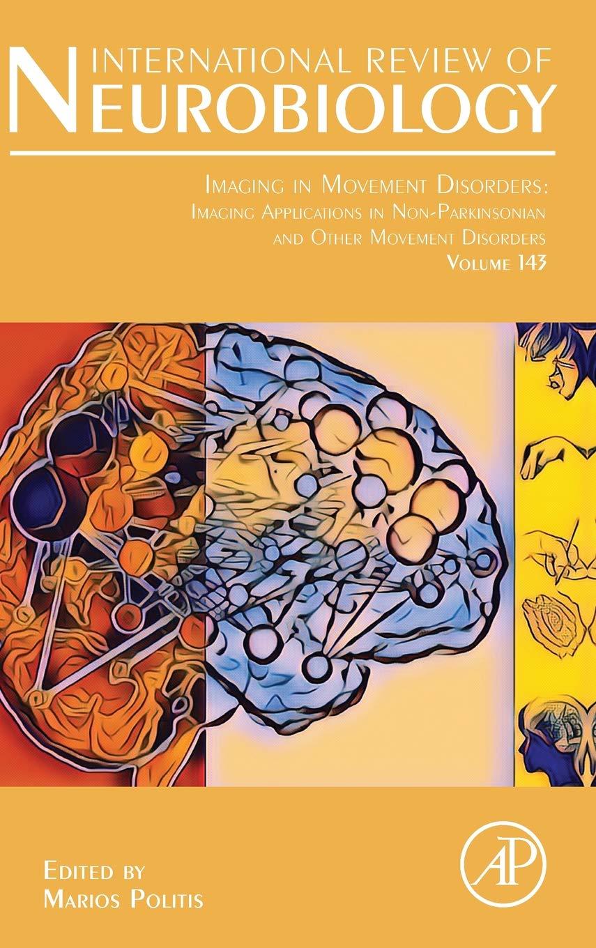 Imaging in Movement Disorders: Imaging Applications in Non-Parkinsonian and Other Movement Disorders (Volume 143) (International Review of Neurobiology